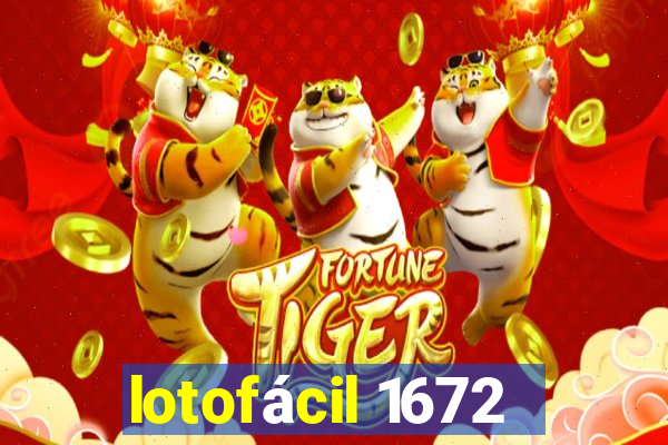 lotofácil 1672